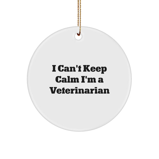 Funny Veterinarian Gifts from Friends for Veterinarians, I Can't Keep Calm I'm A Veterinarian Circle Ornament, Christmas Unique Decorations - Image 1