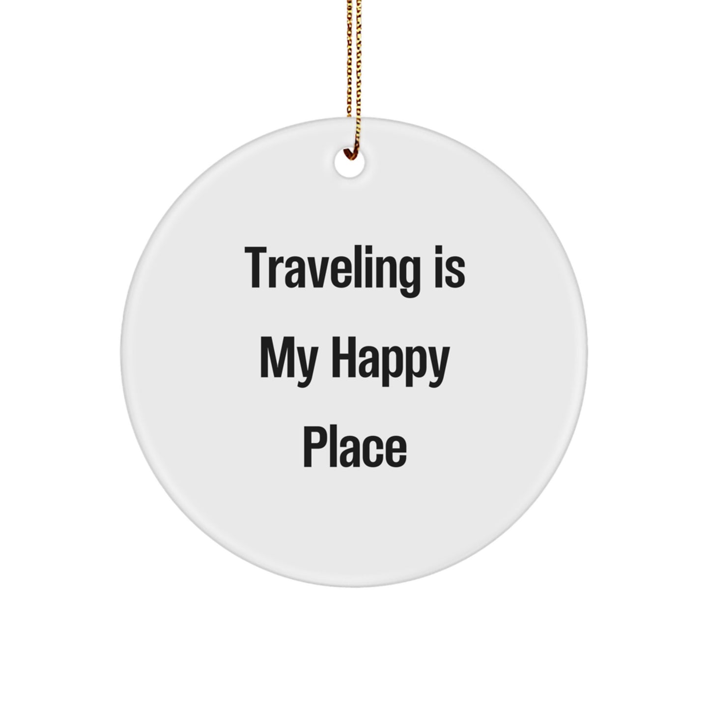 Traveling Gifts for Women, Funny Inspirational Quote Circle Ornament, Gifts from Friends for Men, Christmas Unique Ornaments - Image 1