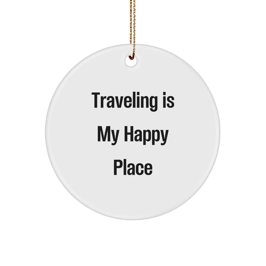 Traveling Gifts for Women, Funny Inspirational Quote Circle Ornament, Gifts from Friends for Men, Christmas Unique Ornaments - Image 1
