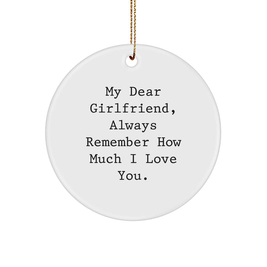 Funny Inspirational Sweetheart Christmas Circle Ornament Gifts from Men to My Dear Sweetheart - Always Remember How Much I Love You. - Image 1