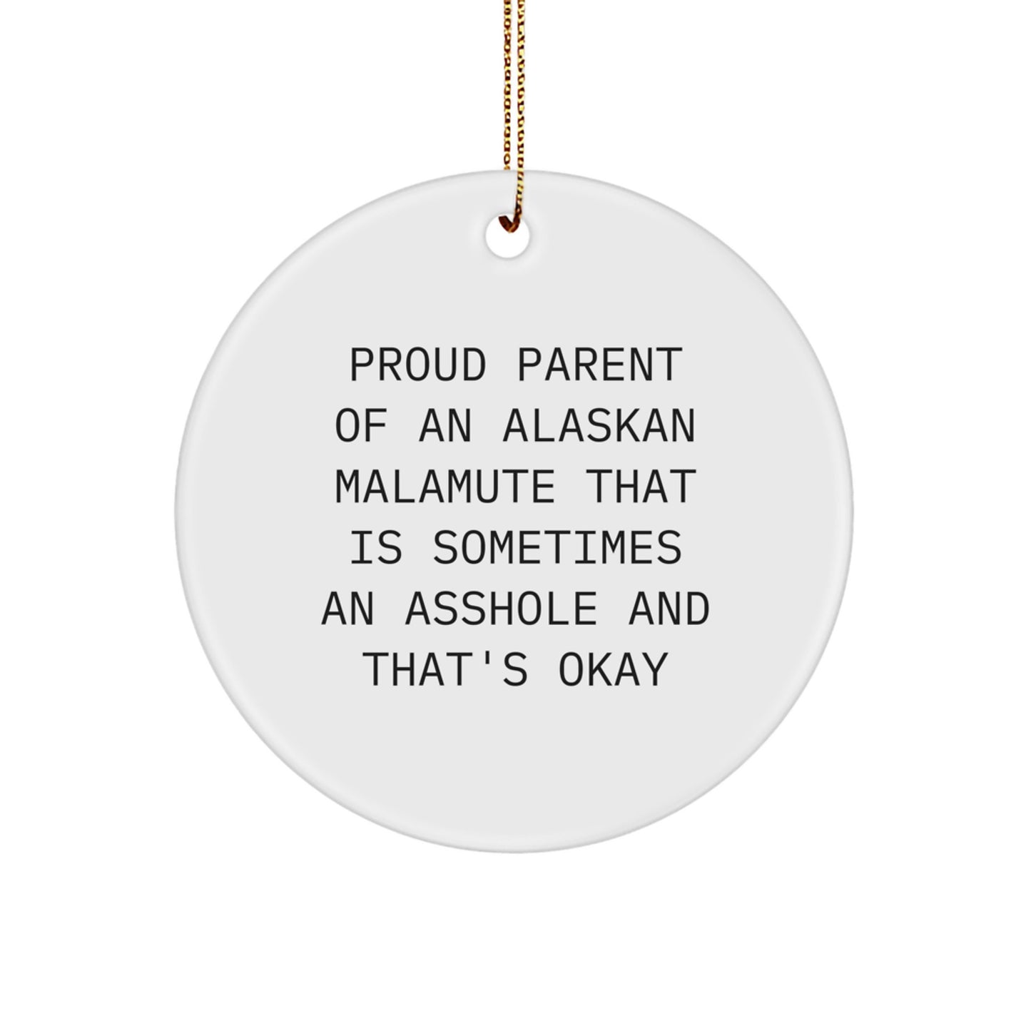 Funny Alaskan Malamute Dog Gifts for Men - Proud Parent Ornament, Christmas Unique Decorations for Home, Circle Shaped, Gold Cord Included - Image 1