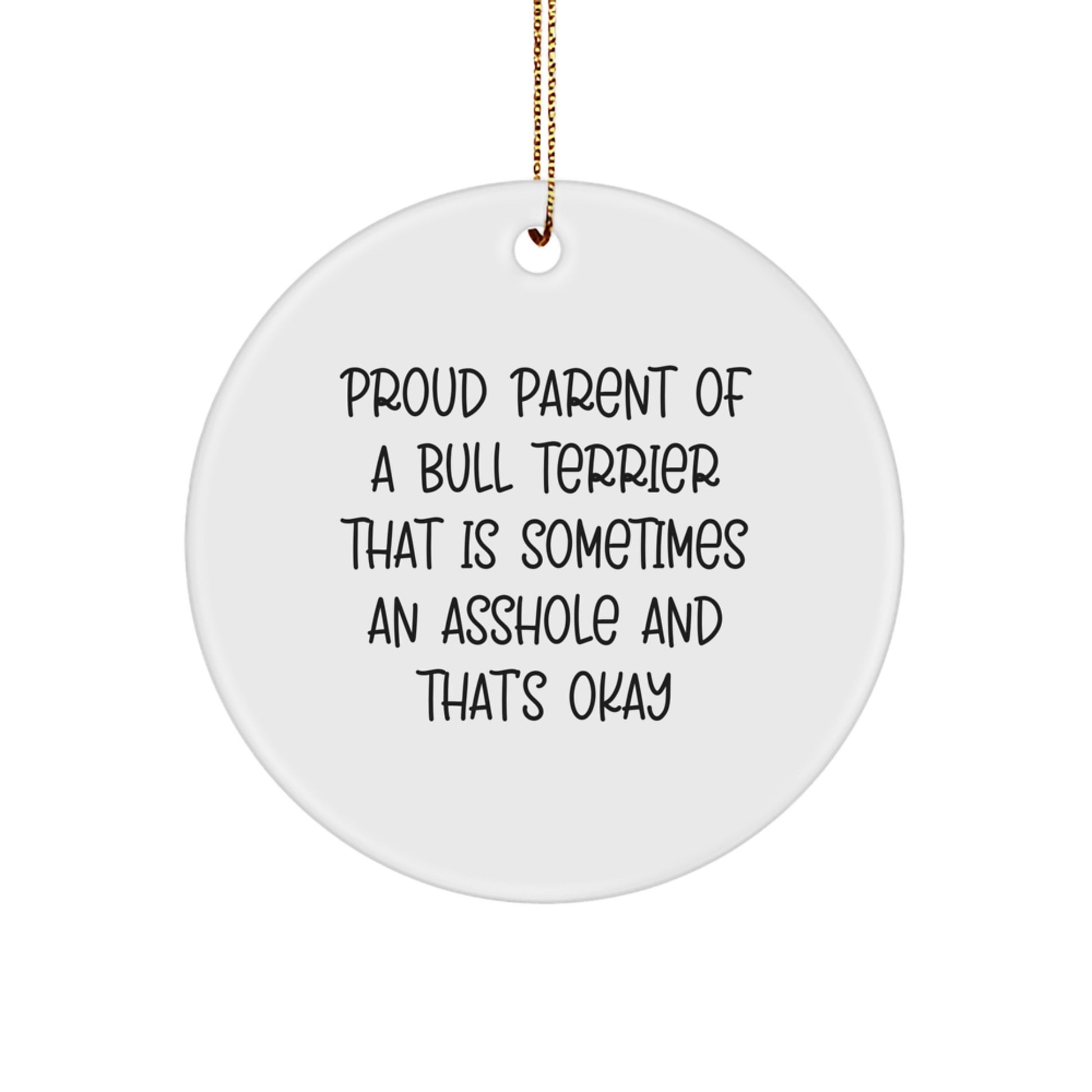 Funny Bull Terrier Dog Christmas Circle Ornament Gifts from Friends, Family, and Men to Proud Parents - Image 1