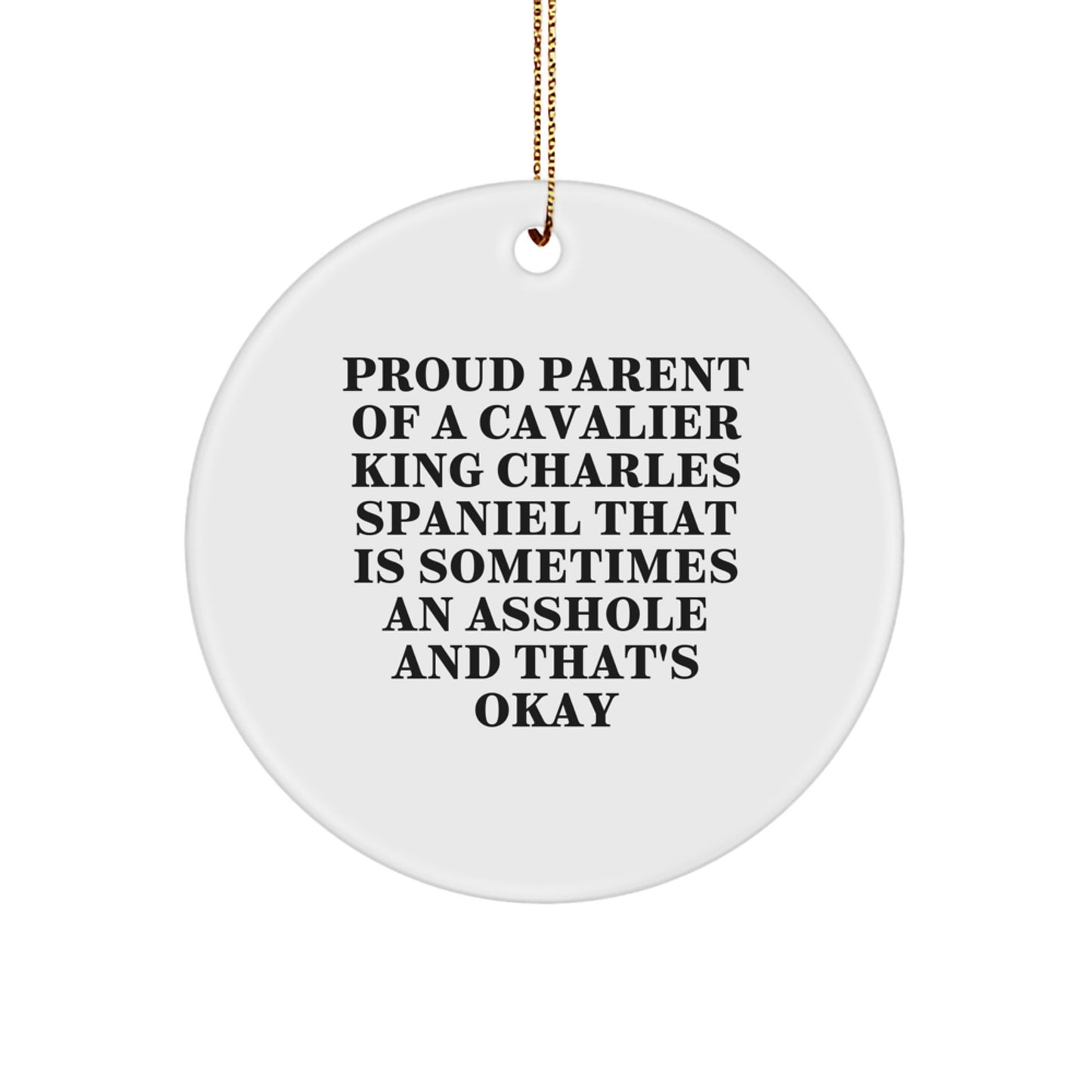 Funny Cavalier King Charles Spaniel Dog Lover Gifts from Friends for Christmas Unique Circle Ornament - Image 1