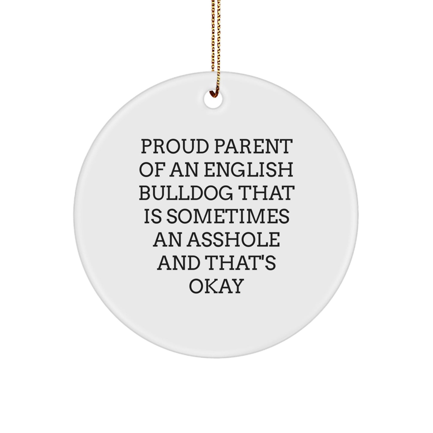 English Bulldog Christmas Circle Ornament Gifts for Men and Women, Proud Parent Quote, Cute and Funny Home Decor - Image 1