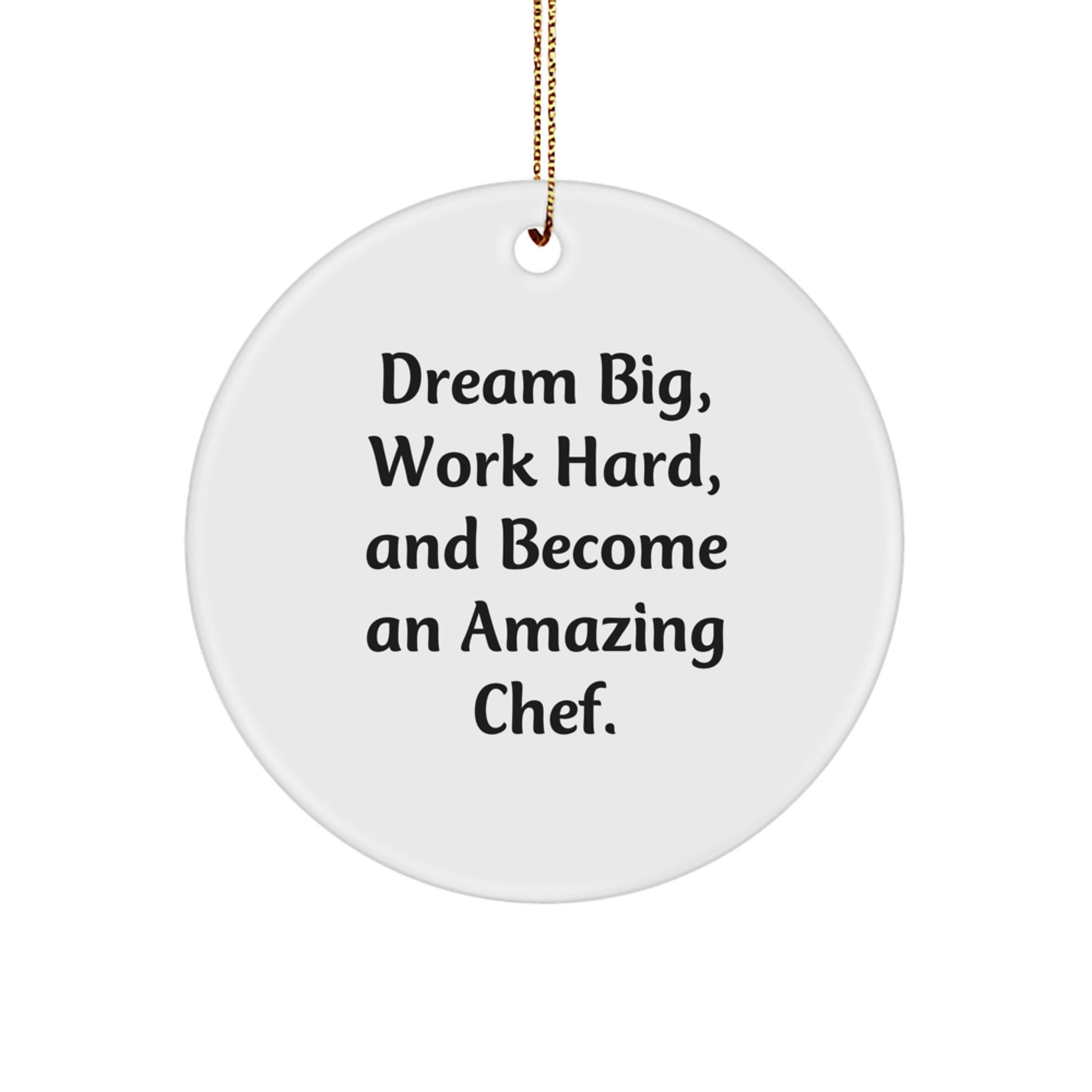 Funny Chef Inspirational Circle Ornament Gifts from Friends for Men, Women, or Family on Christmas, Unique Christmas Unique Gifts for Chef, Men, Women, or Friends - Image 1