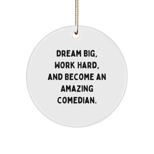 Funny Comedian Gifts for Men, Women, Friends, and Family - 'Dream Big, Work Hard' Inspirational Christmas Decor - Image 1