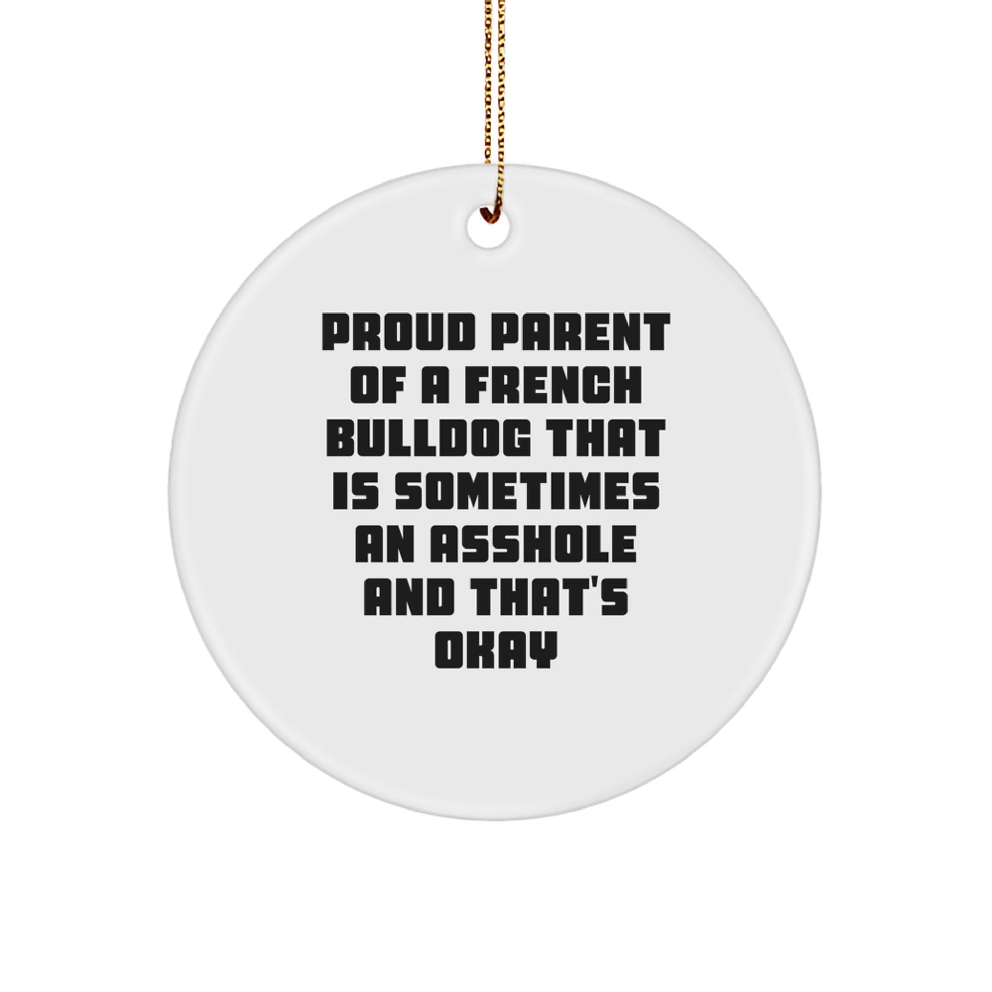 Funny French Bulldog Circle Ornament Gifts from Friends and Family for Men and Women on Christmas Day - Image 1