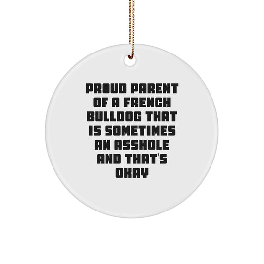 Funny French Bulldog Circle Ornament Gifts from Friends and Family for Men and Women on Christmas Day - Image 1