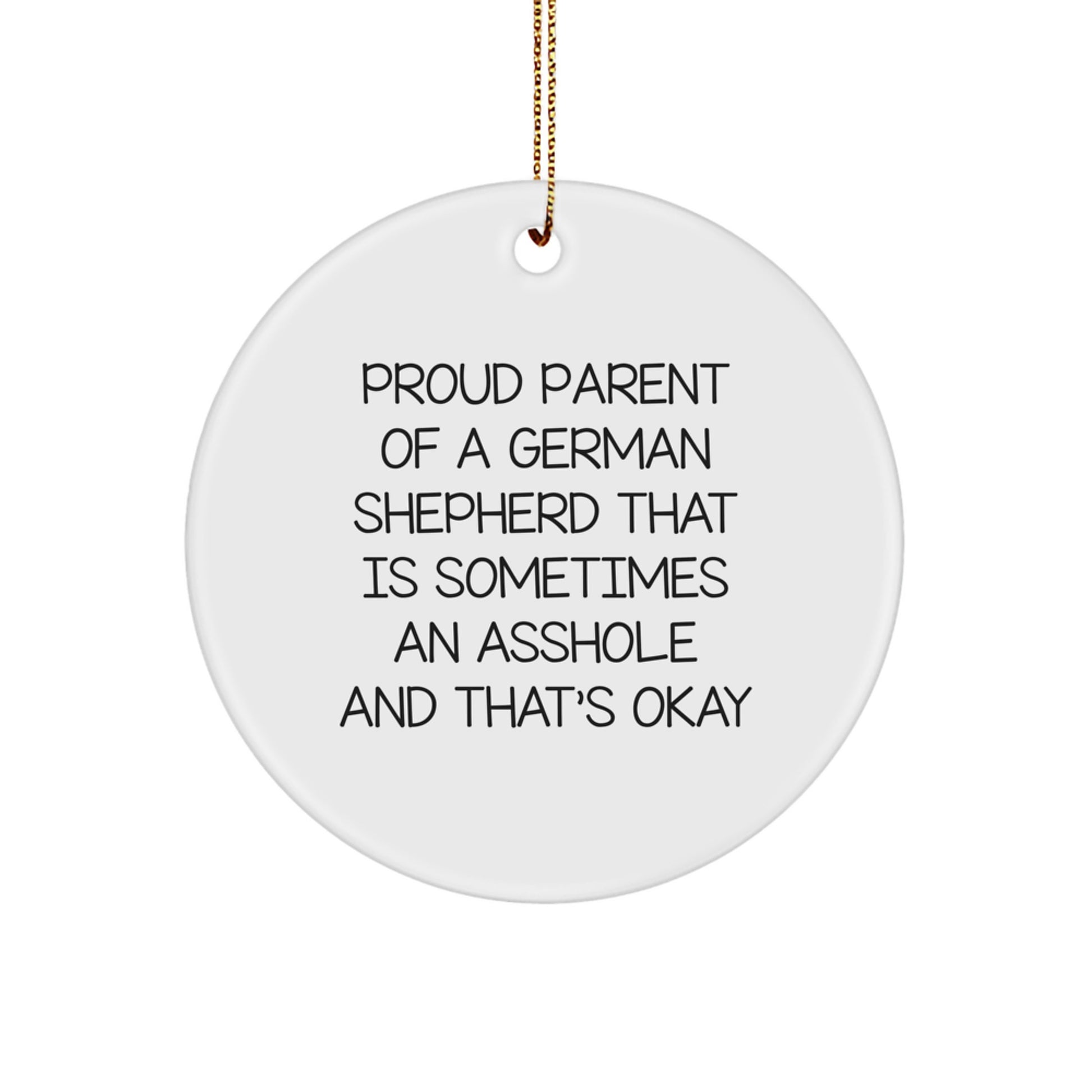 German Shepherd Dog Gifts, Funny Quote, Circle Ornament for Christmas Unique Gifts from Friends, Family, or Coworkers - Image 1