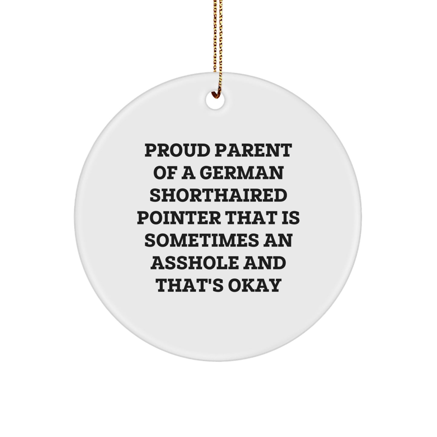 Funny German Shorthaired Pointer Dog Gifts, Christmas Circle Ornament for Proud Parents, Gifts from Men to Family Members - Image 1