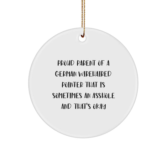Funny German Wirehaired Pointer Dog Gifts for Men, Gifts from Friends to German Wirehaired Pointer Dog Lovers, Circle Ornament with Proud Parent Quote - Image 1