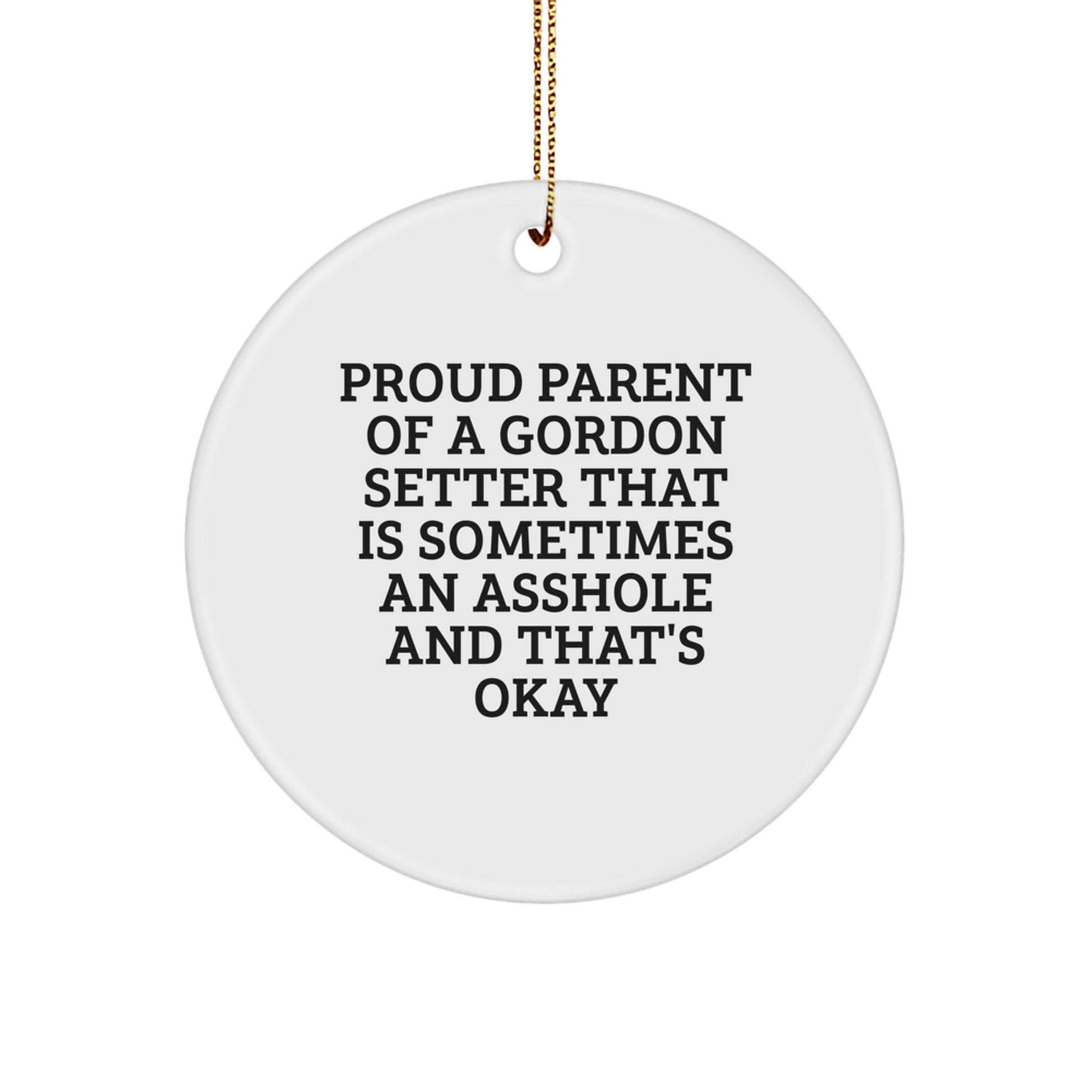 Gordon Setter Dog Gifts Funny Ornament for Him, Proud Parent Quotes, Circle Ornament Decor, Gifts from Men to Family, Christmas Unique Gifts - Image 1