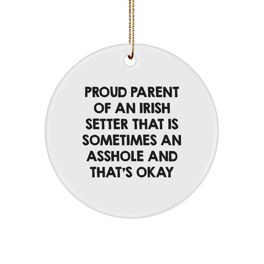 Funny Irish Setter Dog Gifts for Men - Unique Circle Ornament with Proud Parent Quote, Perfect Christmas Unique Gifts from Friends - Image 1