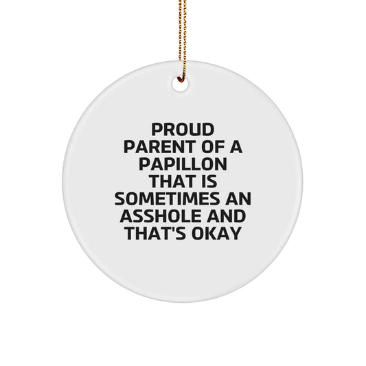 Funny Papillon Dog Circle Ornaments Gifts from Men to Family for Christmas Unique Decorations with Proud Parent Quote - Image 1