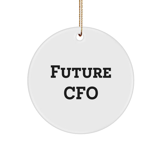 Gifts from Friends for Future CFO, Funny Quote Circle Ornament for CFO, CFO Christmas Unique Gifts - Image 1