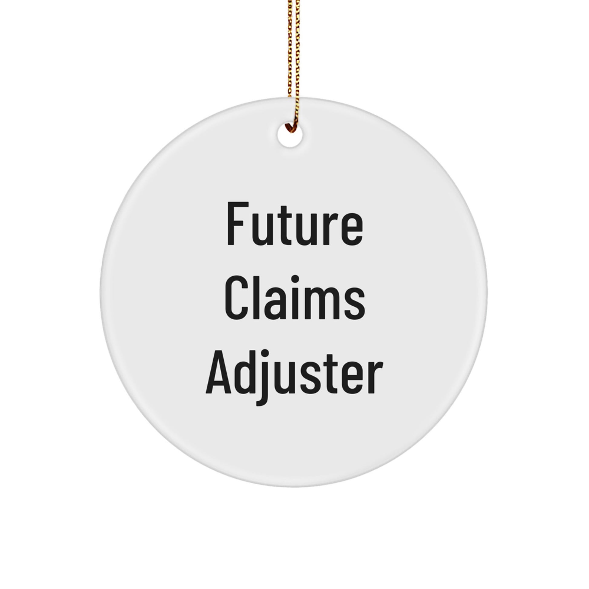 Funny Future Claims Adjuster Gifts from Family, Friends, or Coworkers - Quotes for Claims Adjusters, Men, Women, and Christmas Unique Gifts - Image 1