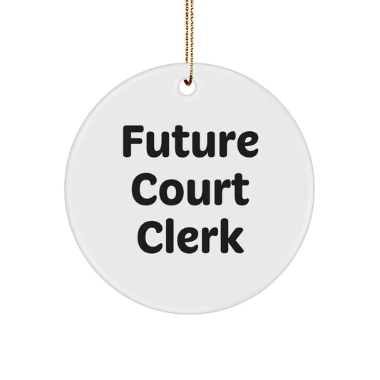 Funny Future Court Clerk Circle Ornament, Gifts from Men, Women, or Friends for Court Clerk's Office Christmas Unique Gifts - Image 1