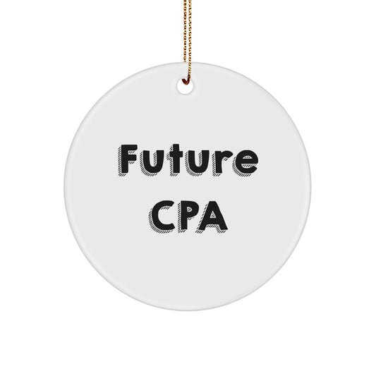 CPA Circle Ornament, Funny Quote Gifts from Friends to Future CPA, Christmas Unique Gifts for CPA Men - Image 1