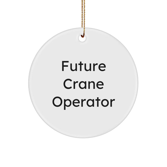 Funny Crane Operator Circle Ornament Gifts from Friends for Future Crane Operator Men Women Family - Image 1