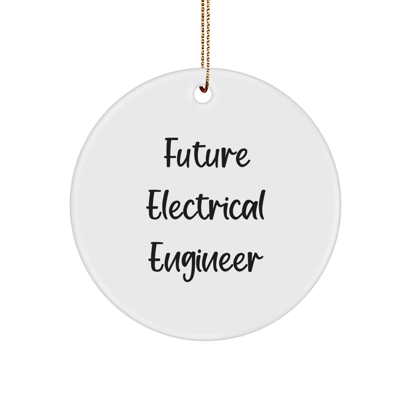 Funny Future Electrical Engineer Christmas Circle Ornament Gifts from Family, for Electrical Engineer, with Inspirational Quote - Image 1