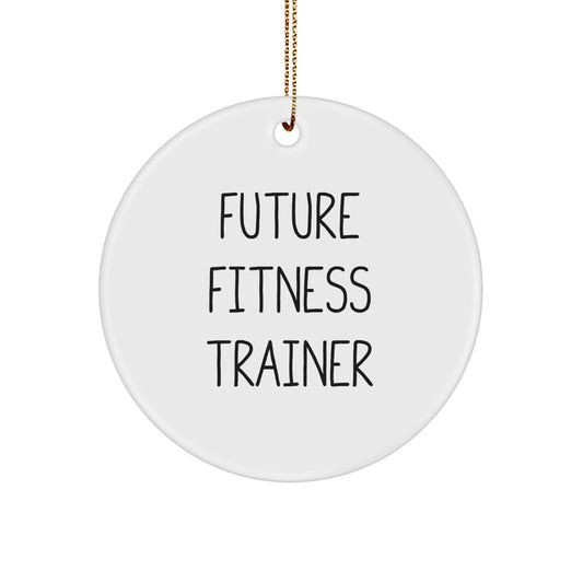Funny Fitness Trainer Quote Circle Ornament Gifts from Friends for Christmas, Inspirational Fitness Trainer Gifts for Men, Cute White Circle Ornament - Image 1