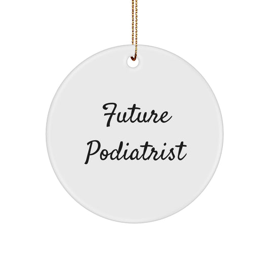 Funny Future Podiatrist Gifts from Friends - Circle Ornament for Podiatrist, Christmas Unique Gifts - Image 1
