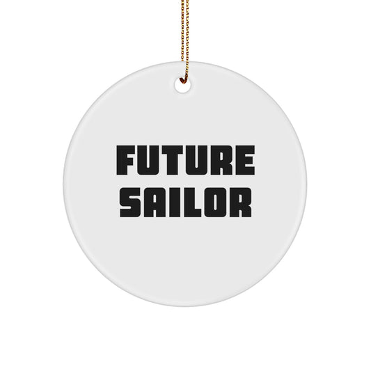 Funny Future Sailor Gifts from Men to Women - Christmas Unique Circle Ornament Quote - Image 1