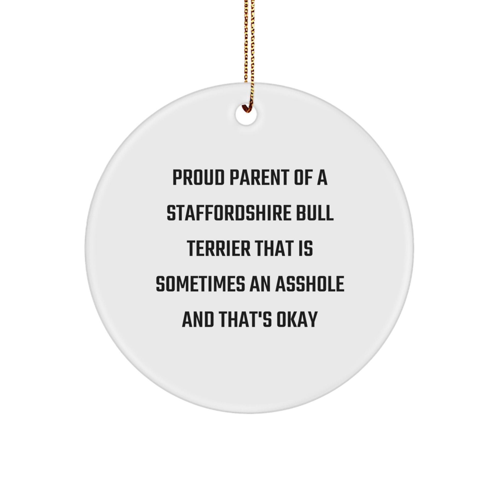 Funny Staffordshire Bull Terrier Dog Circle Ornament Gift for Proud Parents, Unique Christmas Unique Gifts for Men, Women, Friends, Family - Image 1