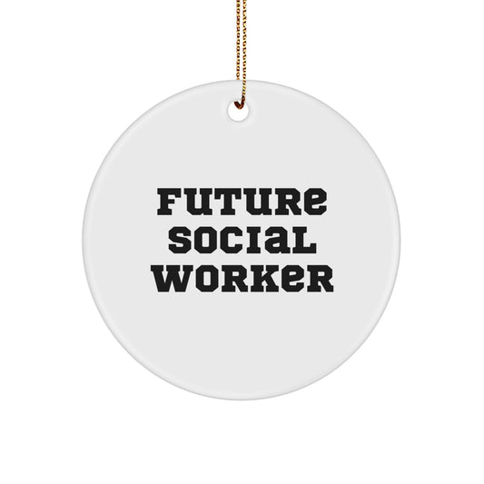 Funny Future Social Worker Gifts, 'You're the Future of Social Work' Circle Ornament, White, Christmas Unique Gifts from Friends, Family, Coworkers - Image 1