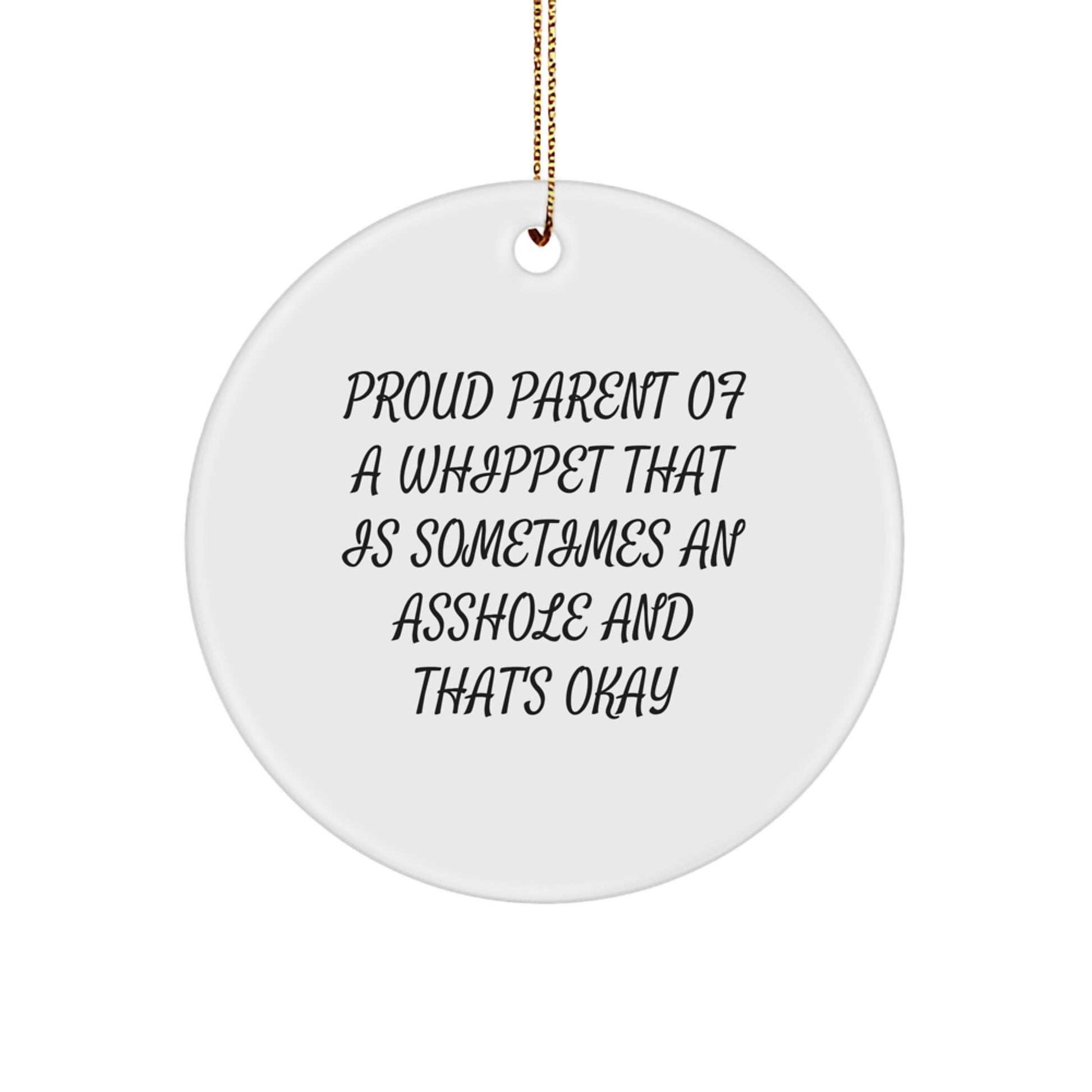 Funny Whippet Dog Gifts from Friends for Christmas Unique Ornament, Proud Parent Quote Circle Decoration - Image 1