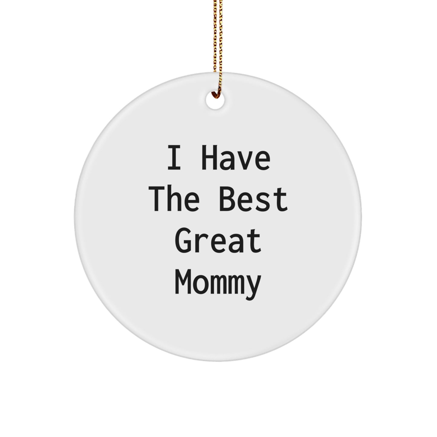 Funny Mommy Circle Ornament - Great Mommy Christmas Unique Gifts from Family, Mommy Decorations for Home - Image 1