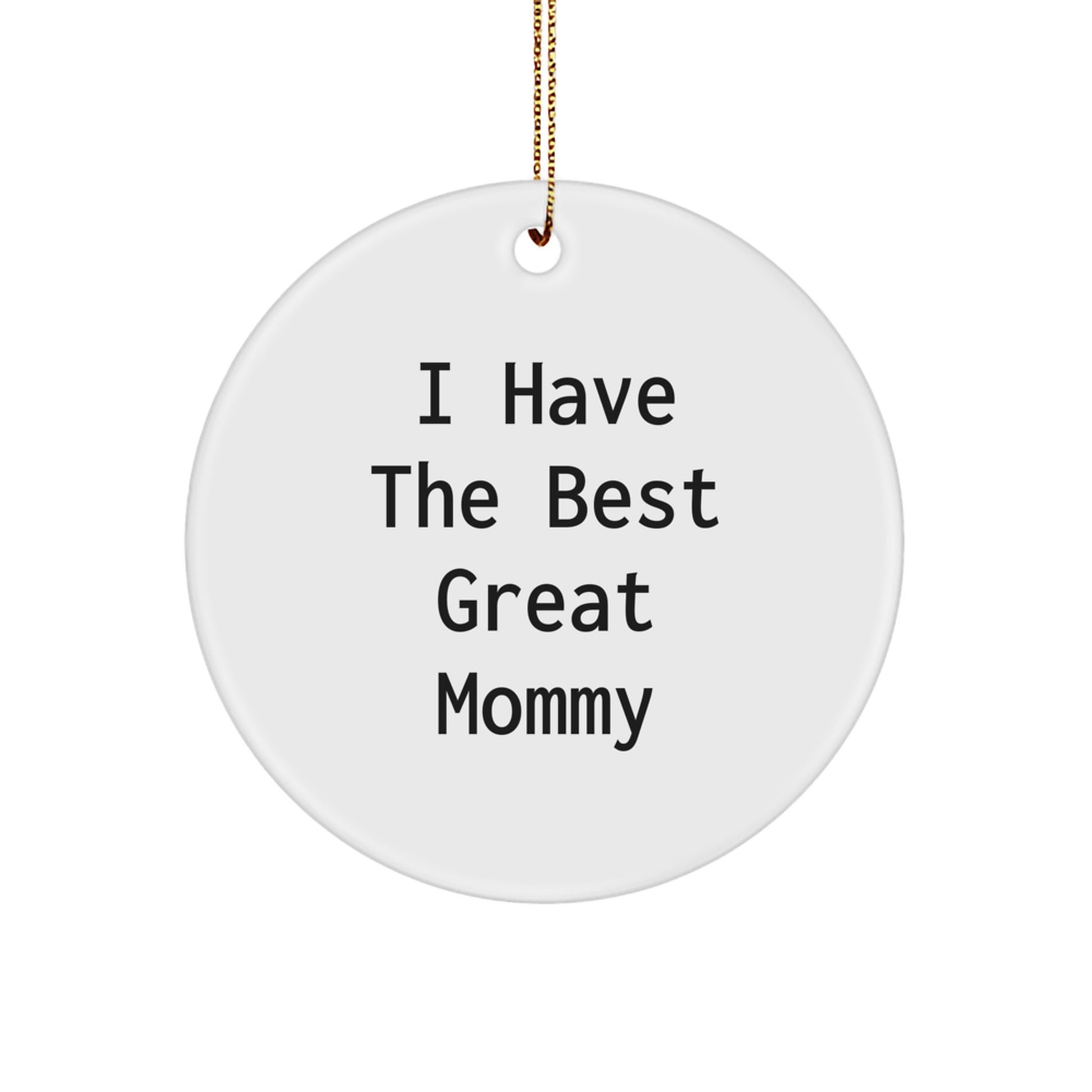 Funny Mommy Circle Ornament - Great Mommy Christmas Unique Gifts from Family, Mommy Decorations for Home - Image 1