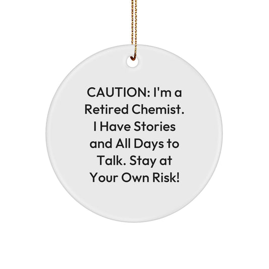 Funny Chemist Gifts from Family to Friends - 'Stay At Your Own Risk!' Circle Ornament for Christmas - Image 1