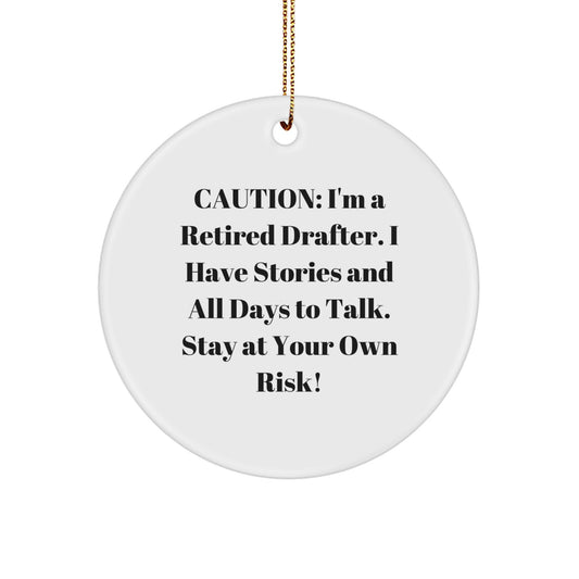 Funny Drafter Gifts from Friends to Friends - Circle Ornament with Caution Quote, Unique Christmas Unique Gift for Men or Women - Image 1