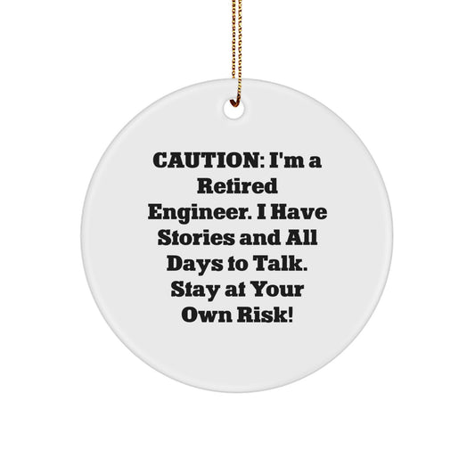Funny Engineer Gifts, Circle Ornament from Friends to Engineer, Stay At Your Own Risk! Christmas Unique Gifts for Men - Image 1