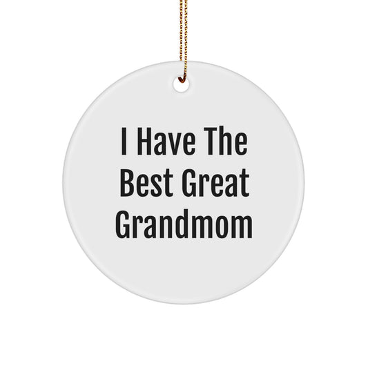 Funny Grandmom Gifts From Men To Women For Christmas - I Have The Best Great Grandmom Circle Ornament - Image 1