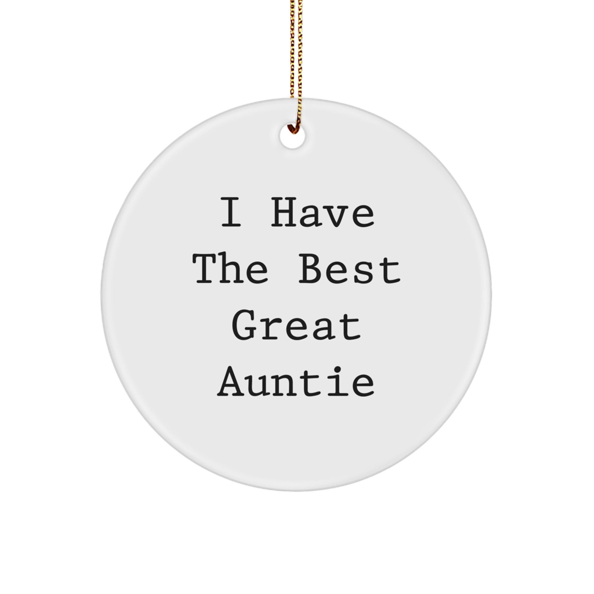 Unique Auntie Gifts from Men for Great Auntie 'I Have The Best Great Auntie' Christmas Circle Ornament - Image 1