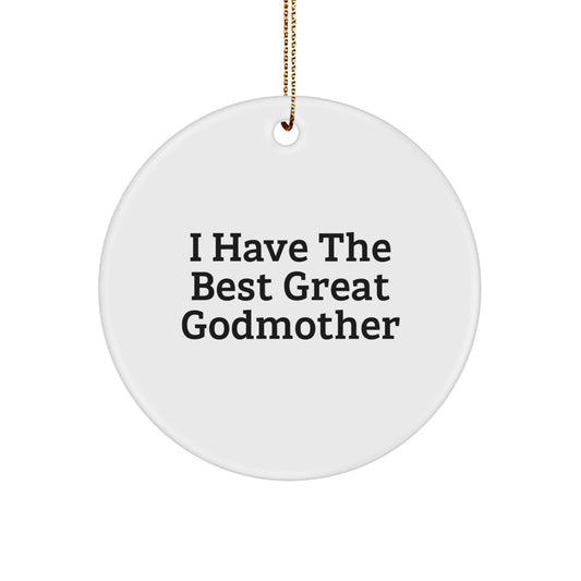 Funny Godmother Gifts from Family, I Have The 'Best' Great Godmother Circle Ornament, Christmas Unique - Image 1