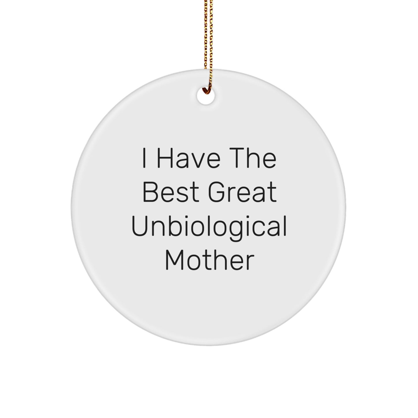 Funny Unbiological Mother Gifts for Christmas Circle Ornament from Family - Image 1