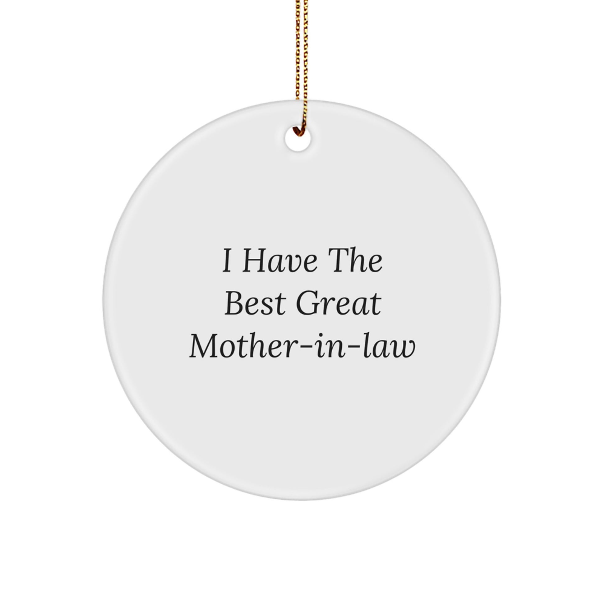 Funny Mom-in-law Gifts from Family - I Have The Best Great Mom-in-law Christmas Unique Ornament for Women, Circle Decorations for Home - Image 1