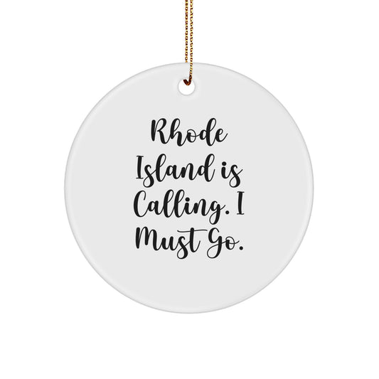 Rhode Island Gifts for Men - Funny Circle Ornament with 'Rhode Island Is Calling. I Must Go.' Quote, Perfect for Friends, Family, and Coworkers, White, Christmas Unique Gifts - Image 1