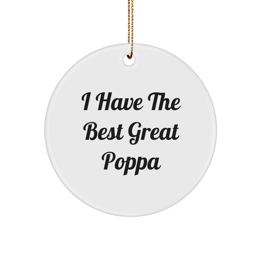 Funny Poppa Gifts for Men - Inspirational Circle Ornament with 'I Have The Best Great Poppa' Quote, Christmas Memorable Present for Poppa - Image 1