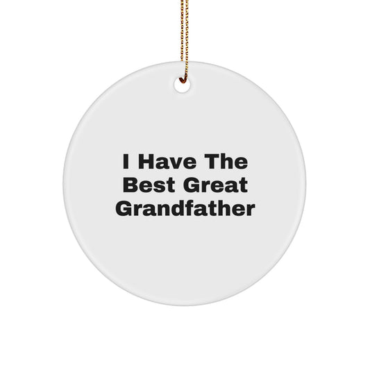 Funny Grandfather Gifts from Family, Great Grandfather Circle Ornament with 'I Have The Best Great Grandfather' Quote, Unique Christmas Unique Gifts for Grandfather - Image 1