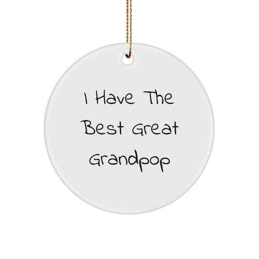 Funny Grandpop Gifts for Men, Great Grandpop Circle Ornament - I Have The Best Grandpop Quote, Christmas Unique Gifts from Family - Image 1