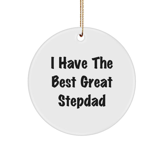 Funny Stepdad Gifts, 'I Have The Best Great Stepdad' Circle Ornament, Christmas Unique Ornaments for Stepdads - Image 1