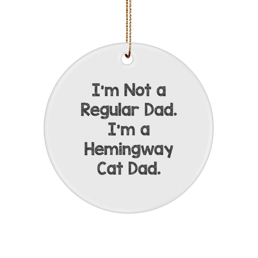 Hemmingway Cat Dad Gifts, Funny Circle Ornaments for Dad, Gifts from Men to Friends, Christmas Unique Gifts for Hemingway Cat Lovers - Image 1