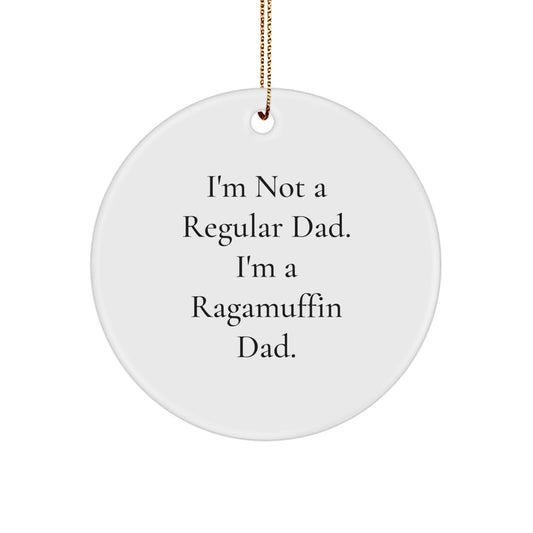 Funny Ragamuffin Cat Gifts for Men, Unique Christmas Decorations for Dad's Home, Circle Ornament with 'I'm Not A Regular Dad. I'm A Ragamuffin Dad.' Quote - Image 1