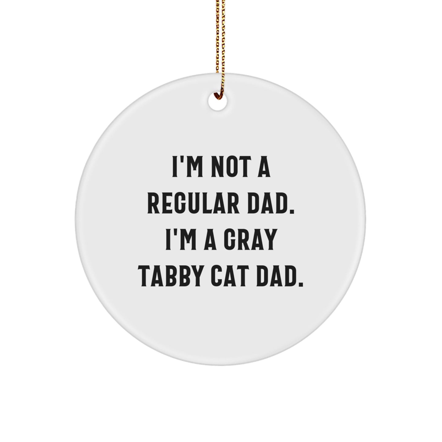 Funny Gray Tabby Cat Dad Gifts from Men to Family - Gray Tabby Cat Circle Ornament, Inspirational Christmas Unique Gifts - Image 1