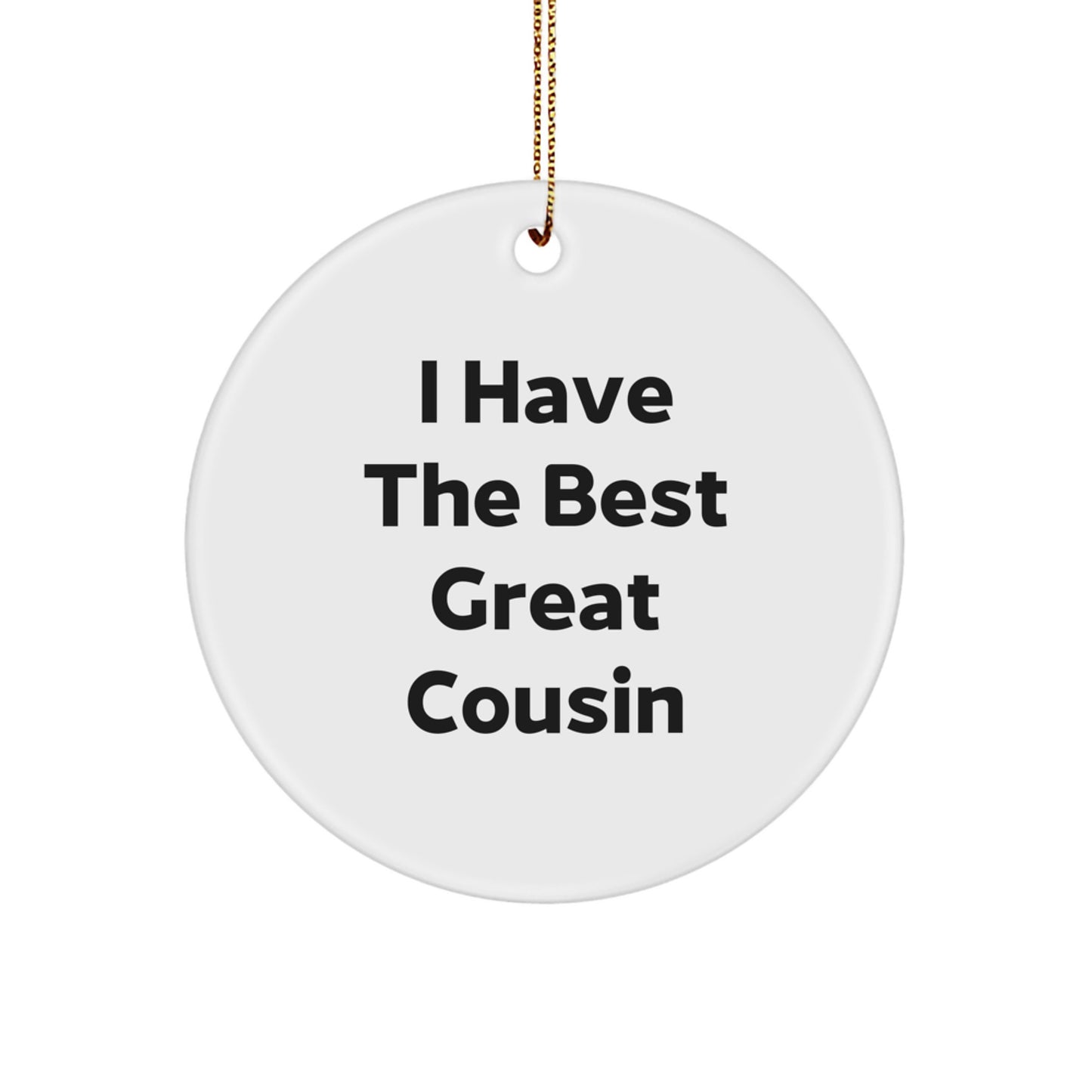 Funny Cousin Circle Ornament Gifts from Men to Great Cousin 'I Have The Best Great Cousin' Christmas Unique Gifts - Image 1