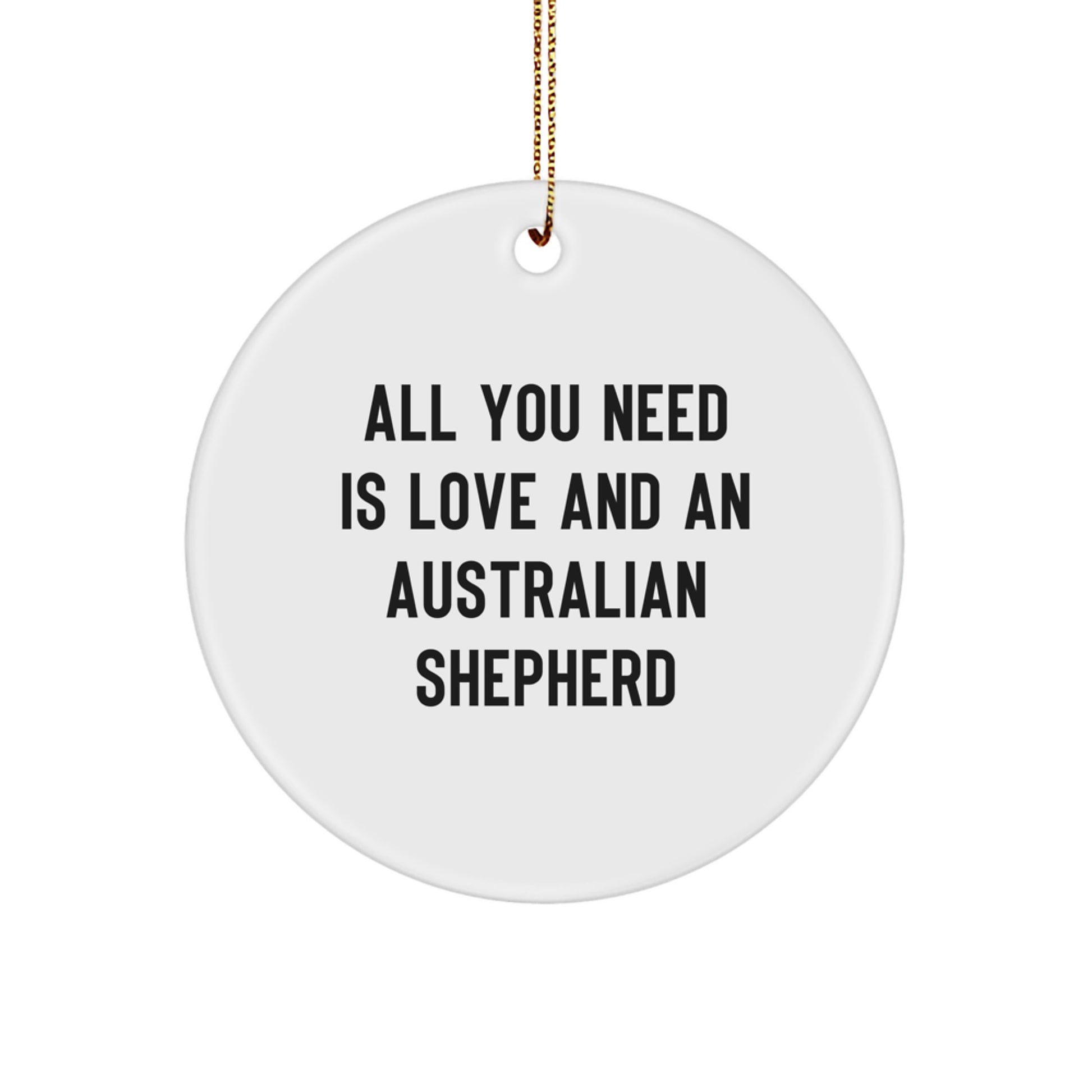 Funny Australian Shepherd Dog Circle Ornament Gifts For Men, Women, Friends, Family From Lover Of Australian Shepherds - Christmas Unique Gift Ideas - Image 1